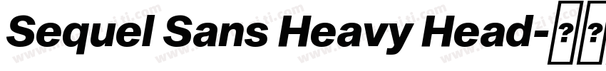Sequel Sans Heavy Head字体转换